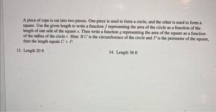 A piece of rope is cut into two pieces. One piece is used to form a circle  and the other is used to form a square. Use a length of rope of