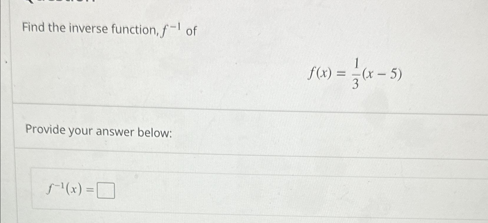 Solved Find The Inverse Function F 1 ﻿off X 13 X 5 Provide