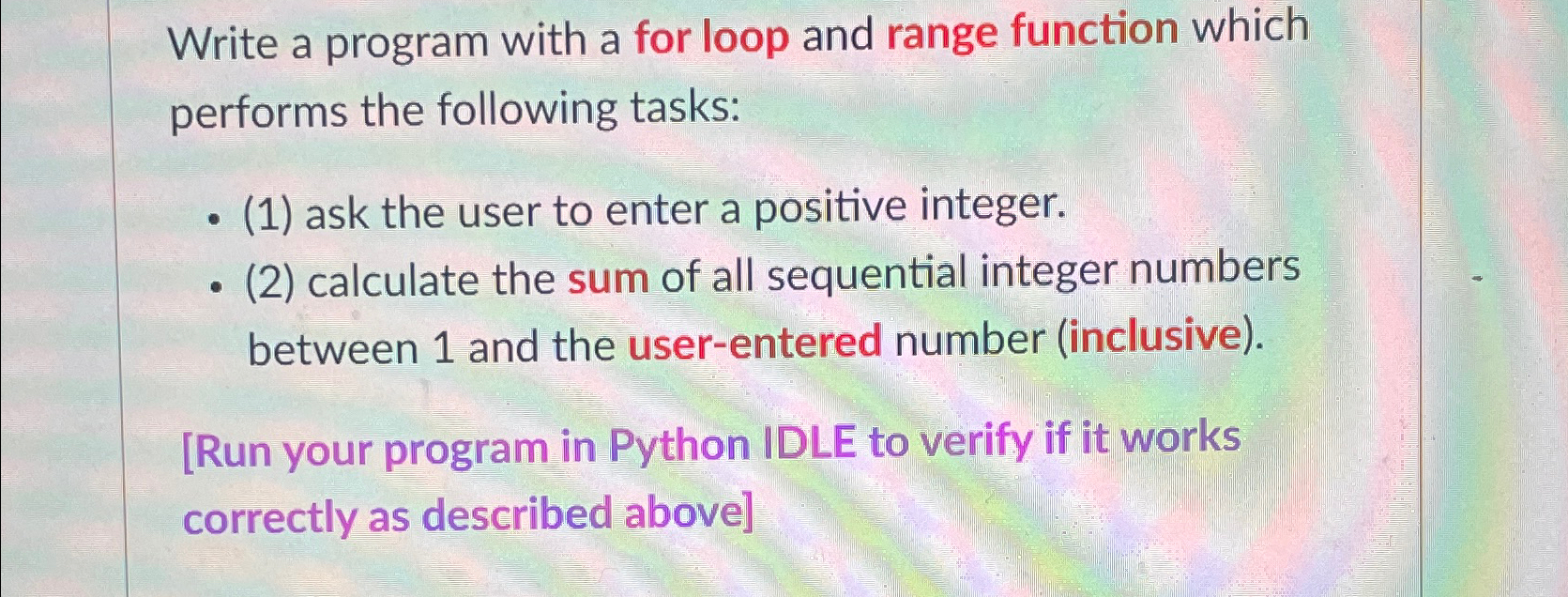 Solved Write a program with a for loop and range function | Chegg.com
