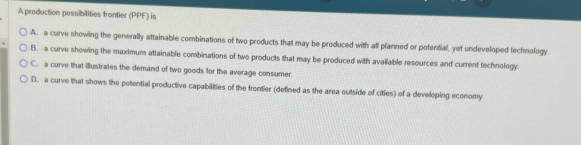 Solved A production possibilities frontier (PPF) ﻿isA. ﻿a | Chegg.com