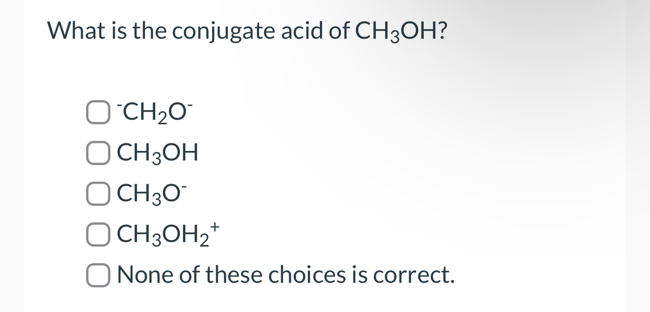 Solved What is the conjugate acid of | Chegg.com