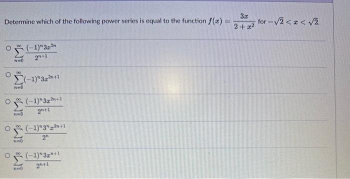 Solved Determine which of the following power series is | Chegg.com