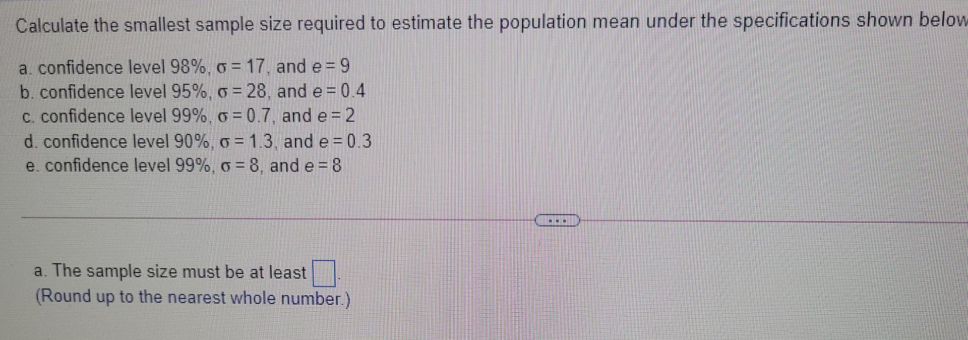 Solved Calculate the smallest sample size required to | Chegg.com