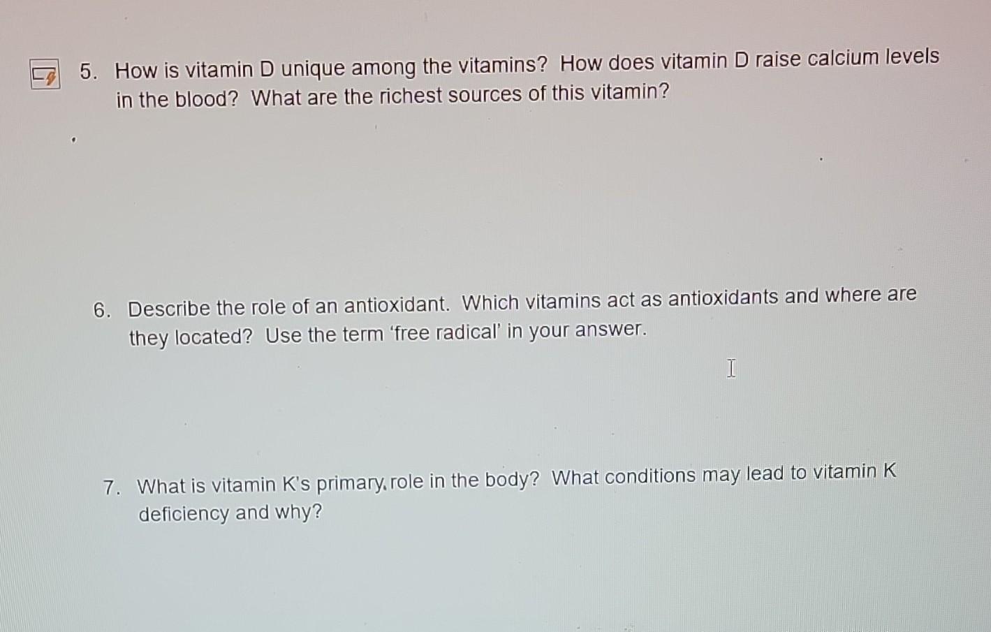Solved How is vitamin D unique among the vitamins? How does