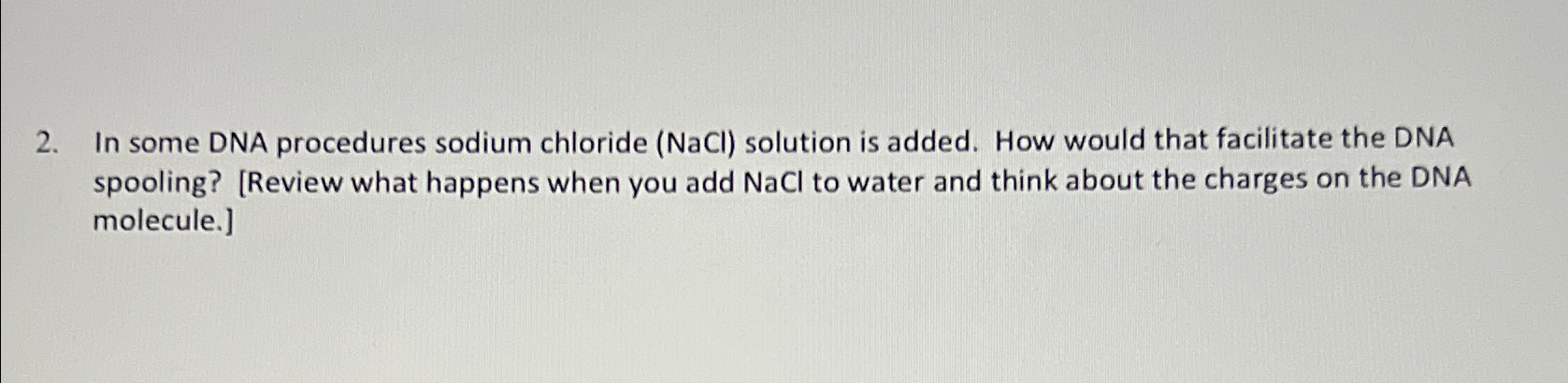 Solved In some DNA procedures sodium chloride ( ﻿NaCl | Chegg.com