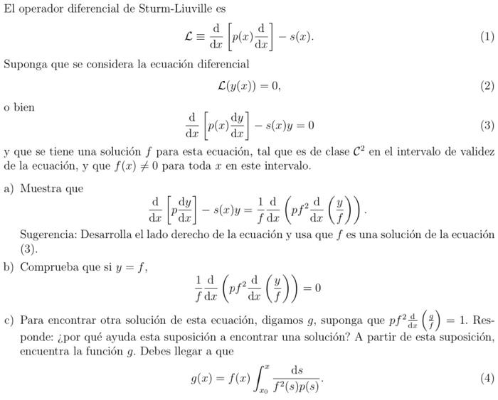 El operador diferencial de Sturm-Liuville es \[ \mathcal{L} \equiv \frac{\mathrm{d}}{\mathrm{d} x}\left[p(x) \frac{\mathrm{d}