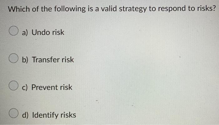 Solved Which of the following is a valid strategy to respond | Chegg.com