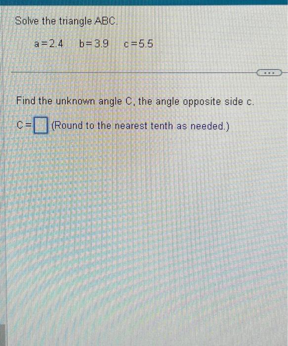 Solved Solve the triangle ABC. b 3.9 c 5.5 SPES penyakit p Chegg