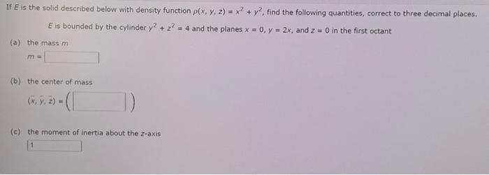 Solved If E is the solid described below with density | Chegg.com