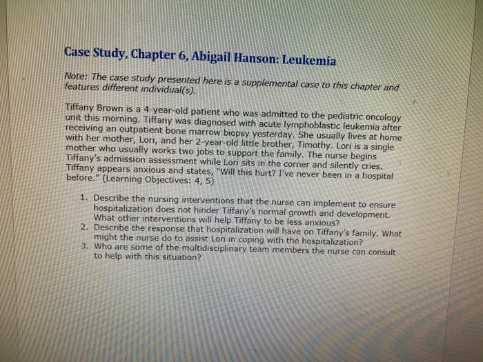 Case Study, Chapter 6, Abigail Hanson: Leukemia Note: The case study presented here is a supplemental case to this chapter an