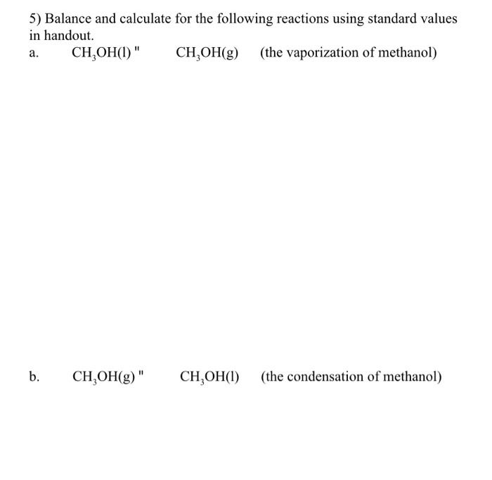 Solved 5) Balance And Calculate For The Following Reactions | Chegg.com