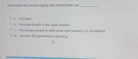 Solved To increase the money supply, the central bank cana. | Chegg.com