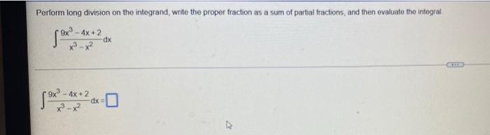 Solved Perform long division on the integrand, write the | Chegg.com