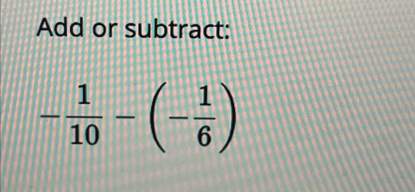 solved-add-or-subtract-110-16-chegg