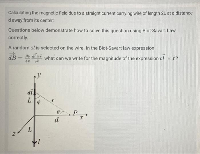 Solved Calculating the magnetic field due to a straight | Chegg.com