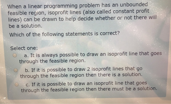 Solved When a linear programming problem has an unbounded | Chegg.com