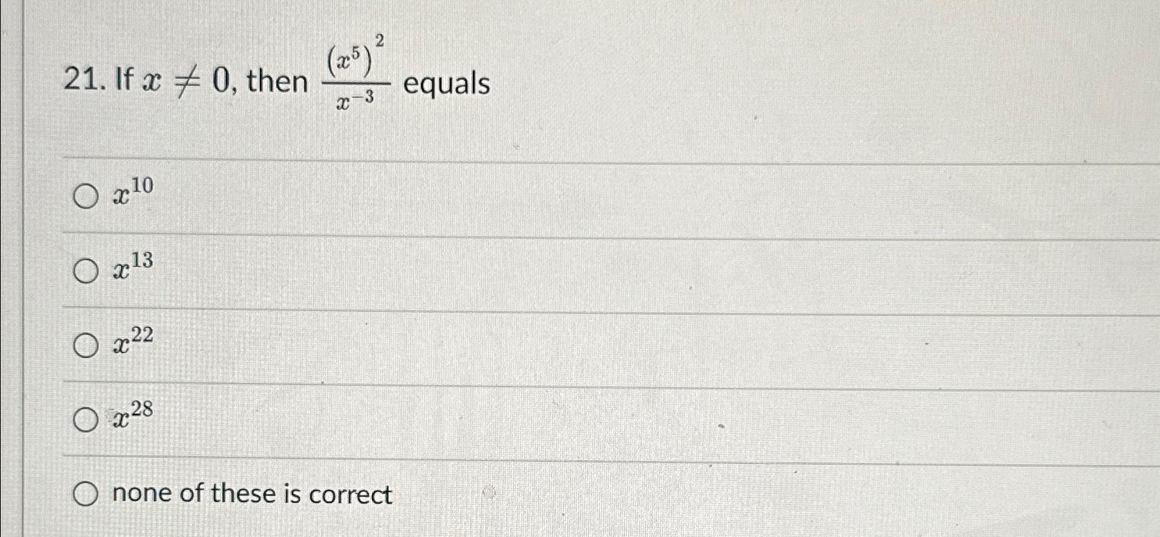 solved-if-x-0-then-x5-2x-3-equalsx10x13x22x28none-of-chegg