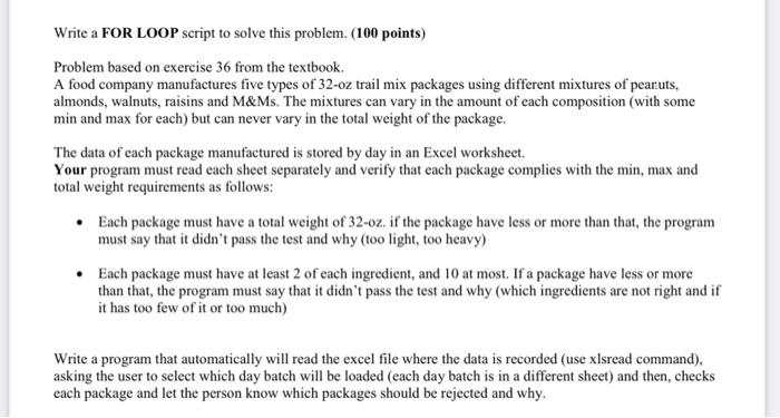 Solved Write a FOR LOOP script to solve this problem. (100 | Chegg.com
