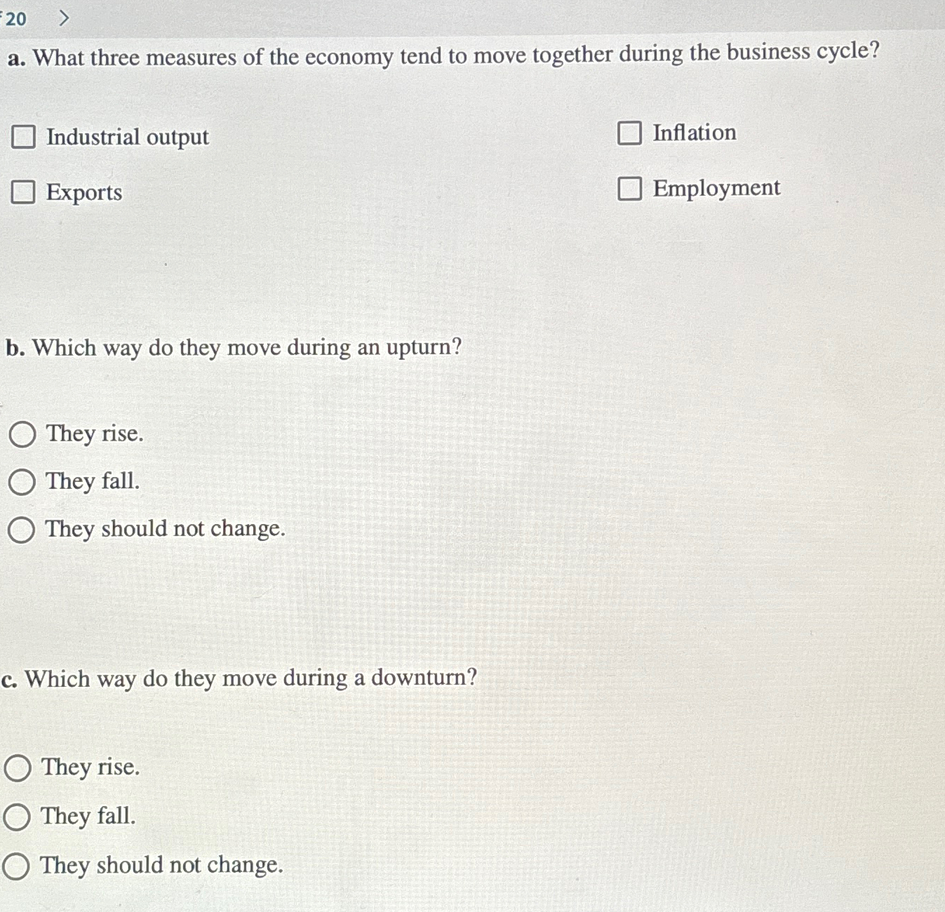 Solved 20a. ﻿What three measures of the economy tend to move | Chegg.com
