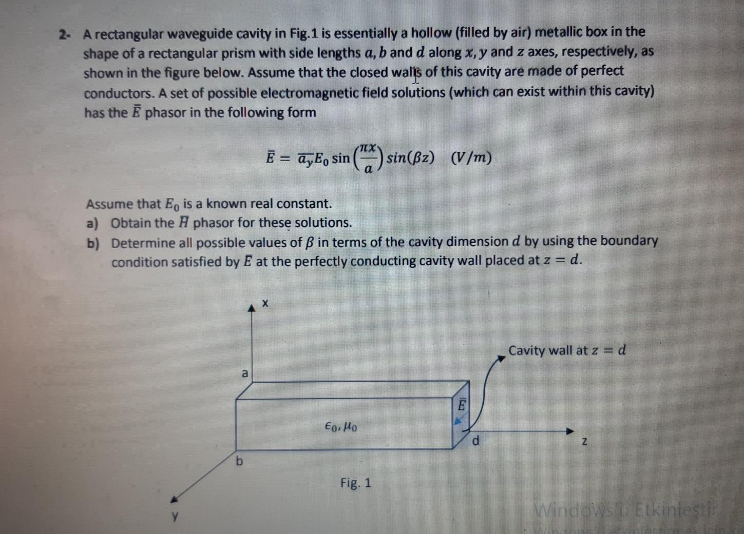 Solved 2. A rectangular waveguide cavity in Fig.1 is | Chegg.com