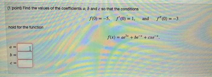 Solved 1 Point Find The Values Of The Coefficients A B Chegg Com