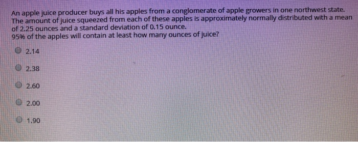 Solved An Apple Juice Producer Buys All His Apples From A Chegg Com