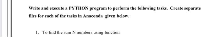 Solved Write and execute a PYTHON program to perform the | Chegg.com