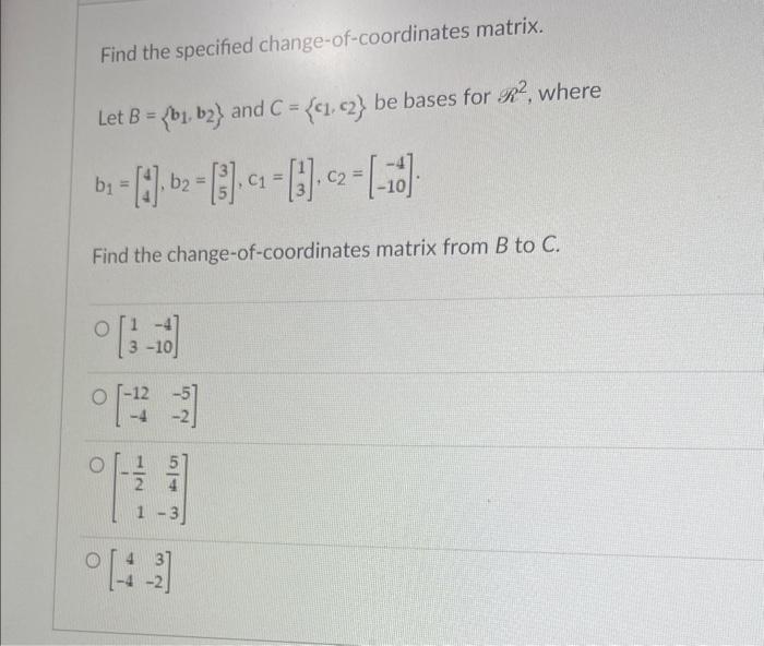 Solved Let B={b1,b2} And C={c1,c2} Be Bases For R2, Whe | Chegg.com