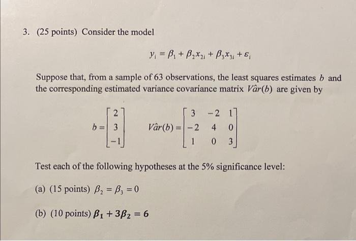 3. (25 Points) Consider The Model Y, = B. + B,x2, + | Chegg.com