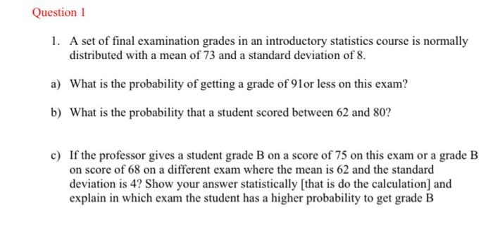 Solved Question 1 1. A set of final examination grades in an | Chegg.com