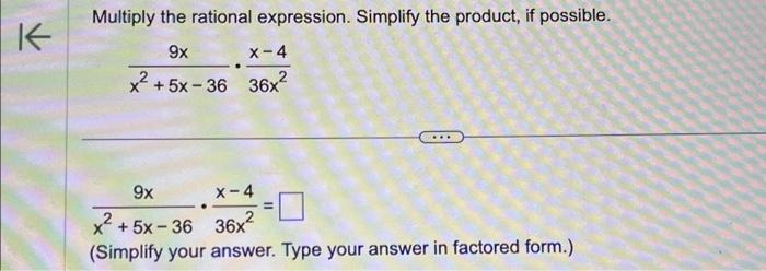 Solved Multiply the rational expression. Simplify the | Chegg.com