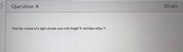 find the volume of the right circular cone with radius