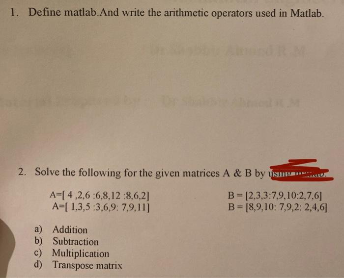 Solved 1. Define matlab.And write the arithmetic operators | Chegg.com