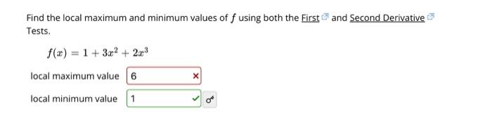 Solved Find the local maximum and minimum values of f using | Chegg.com
