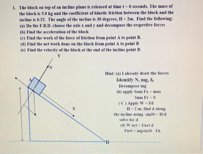 Solved 1. The block on top of an incline plane is released | Chegg.com