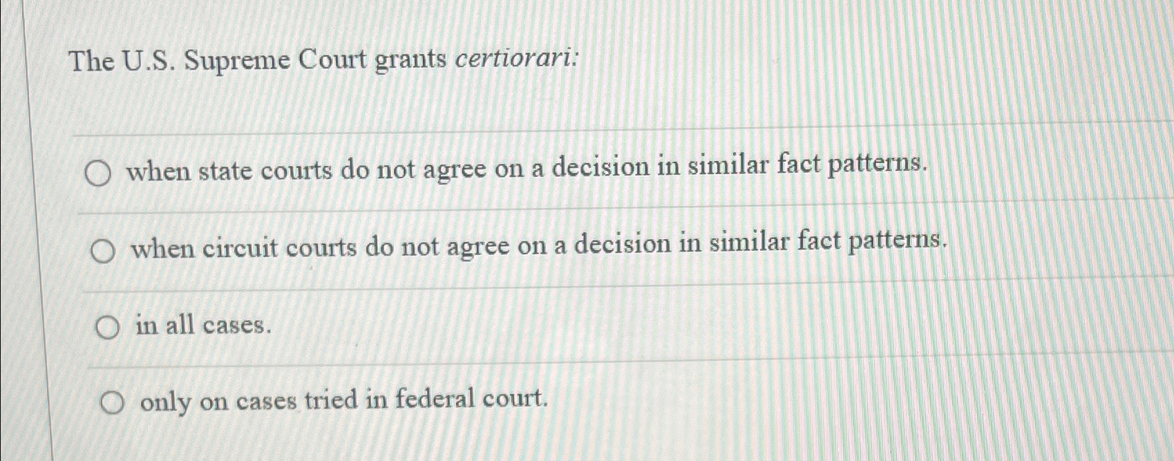 Solved The U.S. Supreme Court grants certiorari when state Chegg