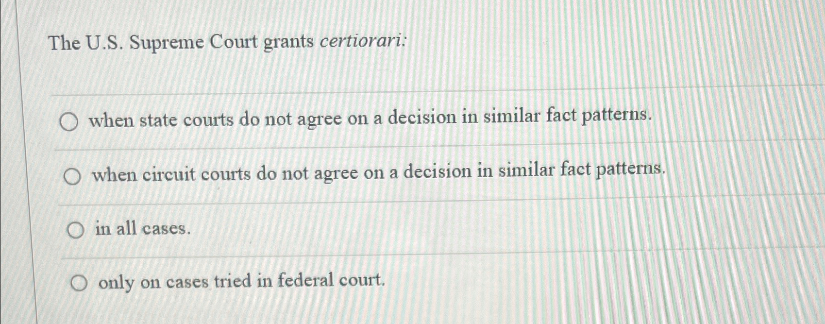 Solved The U.S. Supreme Court grants certiorari when state Chegg