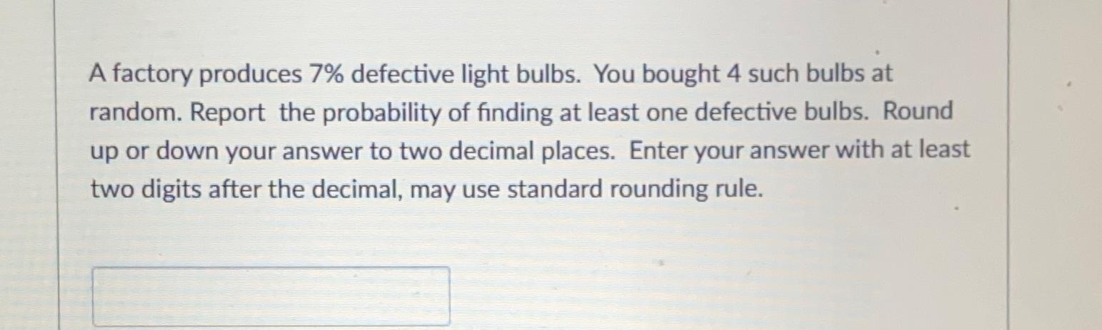 Solved A factory produces 7% ﻿defective light bulbs. You | Chegg.com