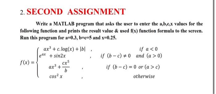 Solved 2. SECOND ASSIGNMENT Write A MATLAB Program That Asks | Chegg.com