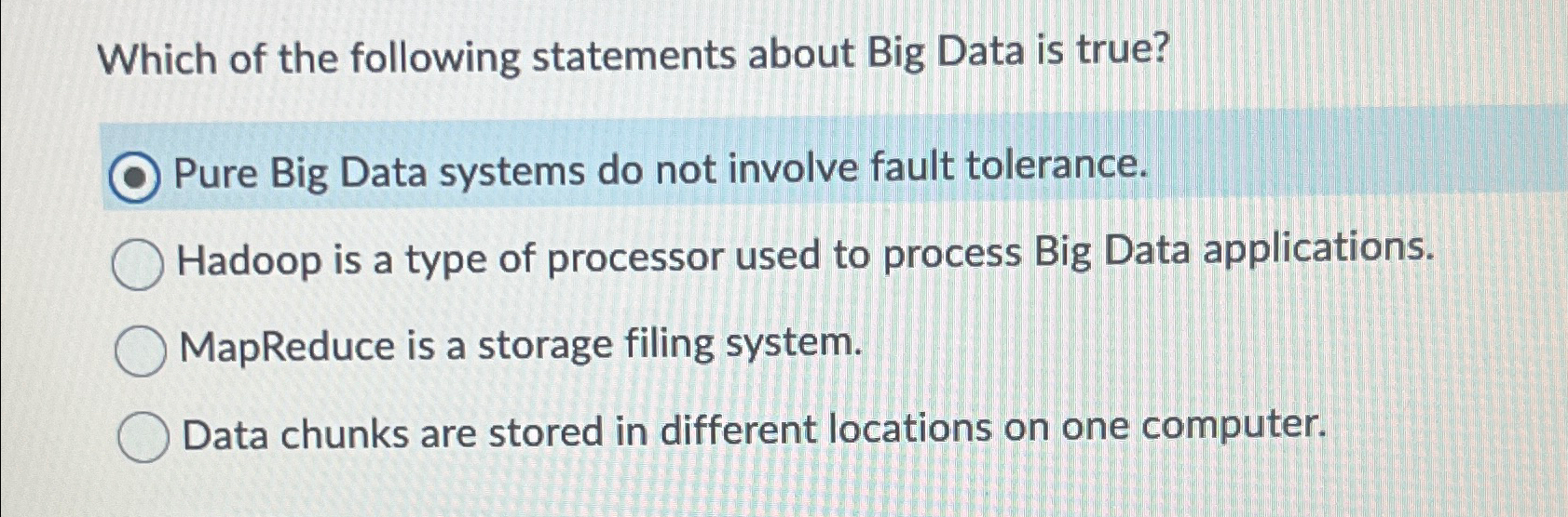 Solved Which of the following statements about Big Data is | Chegg.com