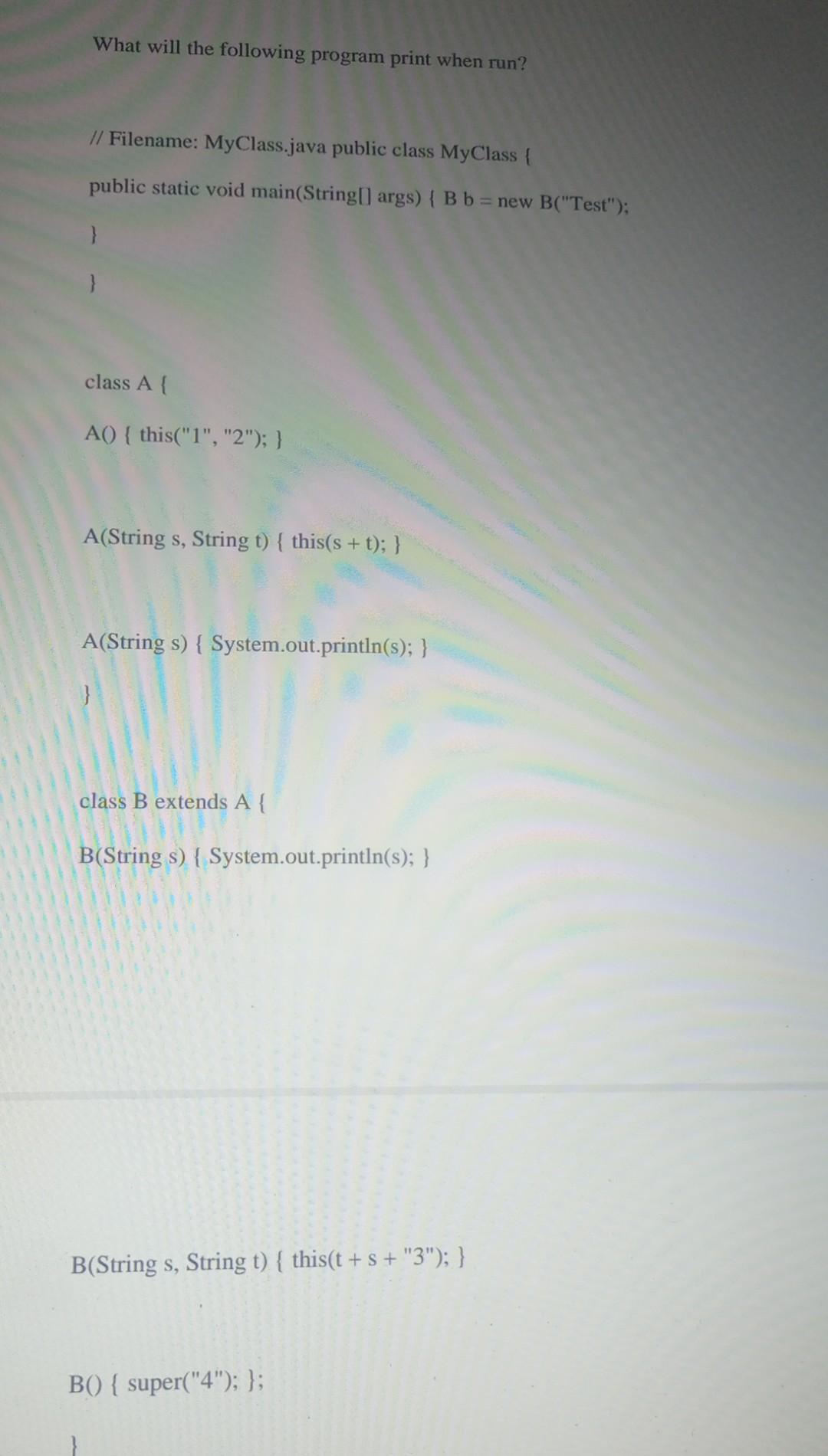 Solved What will the following program print when run? // | Chegg.com