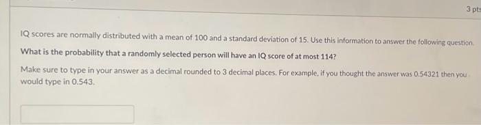 solved-iq-scores-are-normally-distributed-with-a-mean-of-100-chegg