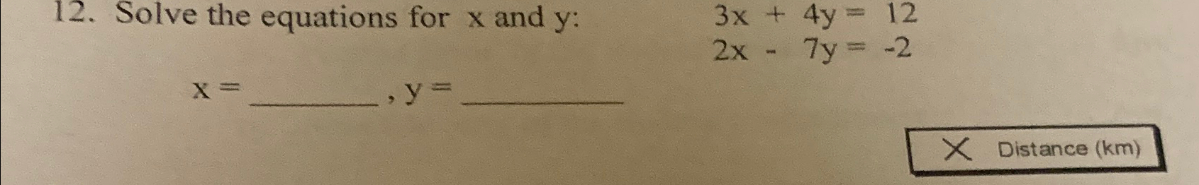 Solved Solve The Equations For X and Y 3x 4y 122x 7y 2x Chegg