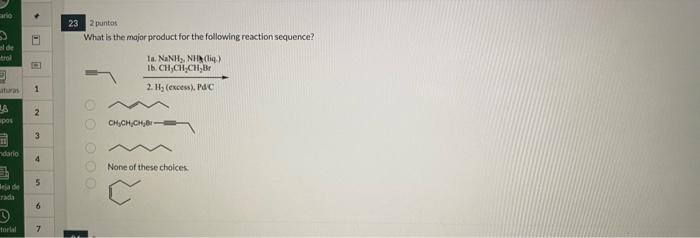 Solved 2 puntas What is the major product for the following | Chegg.com