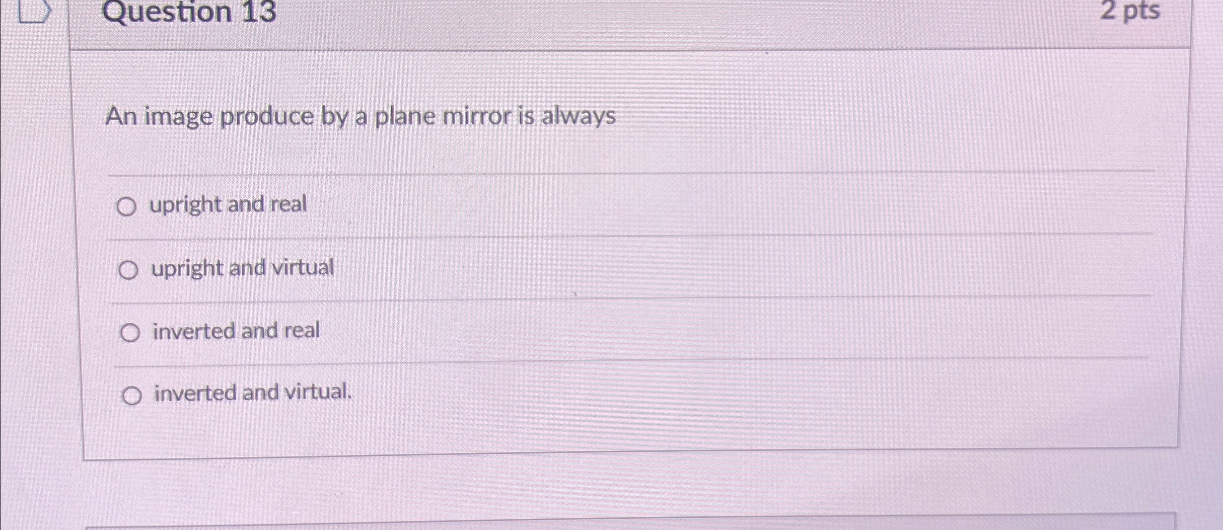 Solved Question 132 ﻿ptsAn image produce by a plane mirror | Chegg.com
