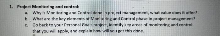 Solved 1. Project Monitoring and control: a. Why is | Chegg.com