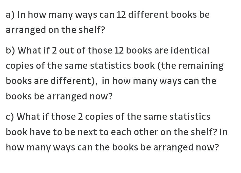 Solved a) In how many ways can 12 different books be