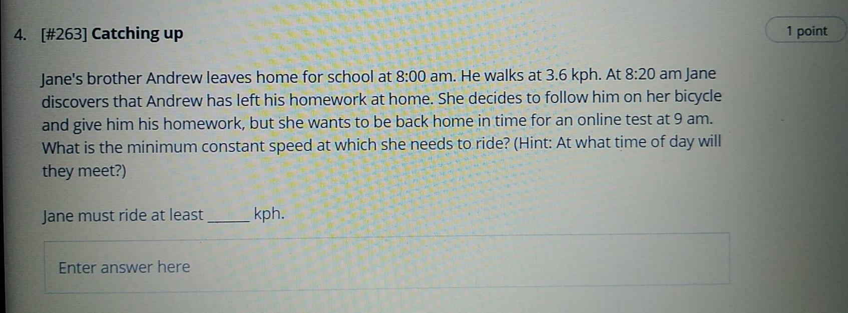 Solved Jane's brother Andrew leaves home for school at 800