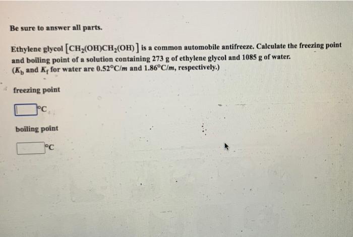 Solved Be Sure To Answer All Parts Ethylene Glycol 