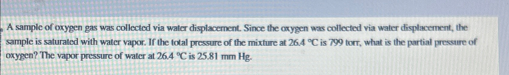 Solved A sample of oxygen gas was collected via water | Chegg.com